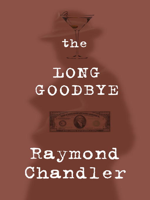 Title details for The Long Goodbye by Raymond Chandler - Wait list